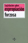 LEGISLACIÓN SOBRE EXPROPIACIÓN FORZOSA