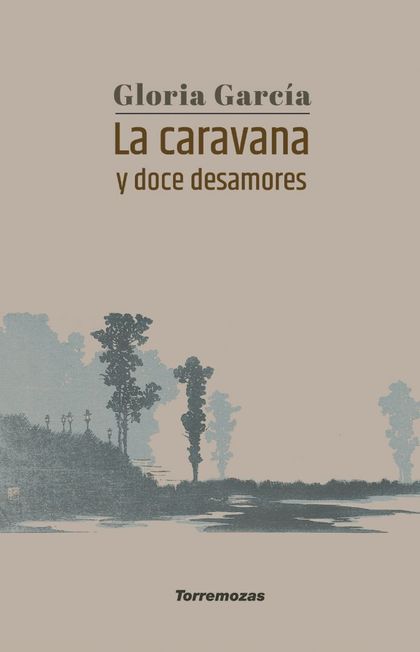 LA CARAVANA Y DOCE DESAMORES