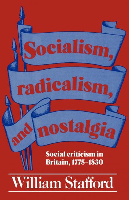 SOCIALISM, RADICALISM, AND NOSTALGIA