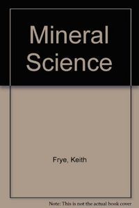 MINERAL SCIENCE INTRODUCTORY SURVEY