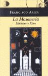 LA MASONERÍA: SÍMBOLOS Y RITOS