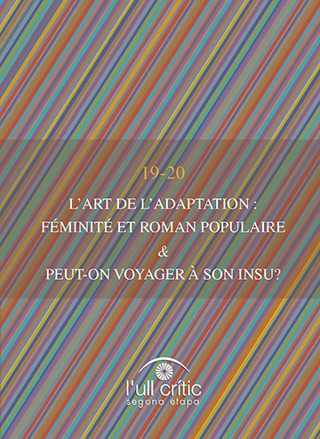 L'ART DE L'ADAPTATION: FÉMINITÉ ET ROMAN POPULAIRE & PEUT-ON VOYAGER À SON INSU?