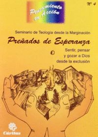 PREÑADOS DE ESPERANZA : SENTIR, PENSAR Y GOZAR A DIOS DESDE LA EXCLUSIÓN