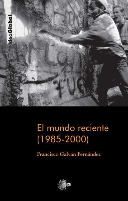EL MUNDO RECIENTE (1985-2000)