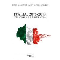 ITALIA, 2013-2018. DEL CAOS A LA ESPERANZA