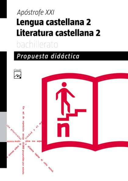 APOSTROFE XXI, LENGUA Y LITERATURA CASTELLANA, 2 BACHILLERATO (CATALUÑA). PROPUESTA DIDÁCTICA