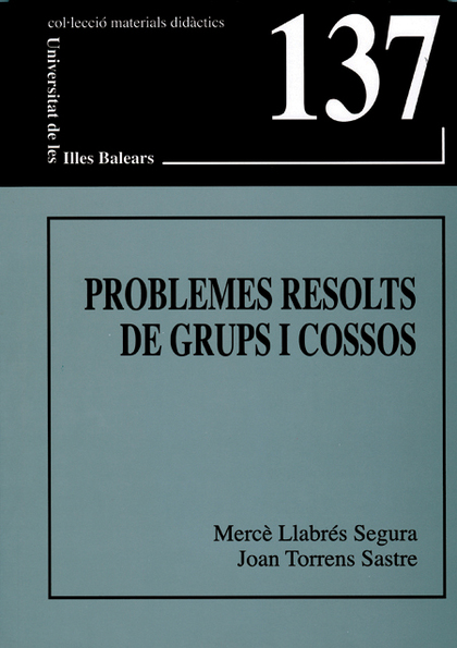 PROBLEMES RESOLTS DE GRUPS I COSSOS