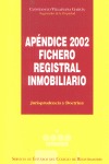 FICHERO REGISTRAL INMOBILIARIO JURISPRUDENCIA Y DOCTRINA. APÉNDICE 2002