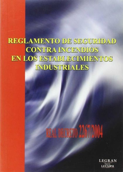 REGLAMENTO DE SEGURIDAD CONTRA INCENDIOS EN LOS ESTABLECIMIENTOS INDUSTRIALES (R