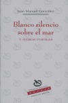 BLANCO SILENCIO SOBRE EL MAR