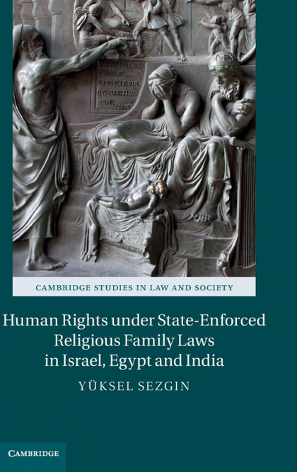 HUMAN RIGHTS UNDER STATE-ENFORCED RELIGIOUS FAMILY LAWS IN ISRAEL, EGYPT AND IND