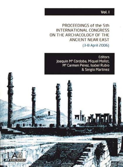 PROCEEDING OF THE 5TH INTERNATIONAL CONGRESS ON THE ARCHAEOLOGY OF THE ANCIENT N. 3-8 APRIL 200
