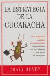 THE WAY OF THE COCKROACH = LA ESTRATEGIA DE LA CUCARACHA: CÓMO DESAPAR