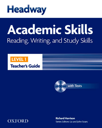 HEADWAY ACADEMIC SKILLS 1. READING, WRITING AND STUDY SKILLS: TEACHER'S GUIDE WI