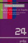 RADIO Y TELEVISIÓN EN ESPAÑA: HISTORIA DE UNA ASIGNATURA PENDIENTE DE