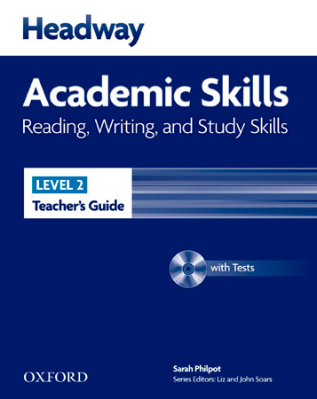 HEADWAY ACADEMIC SKILLS 2. READING, WRITING AND STUDY SKILLS: TEACHER'S GUIDE WI