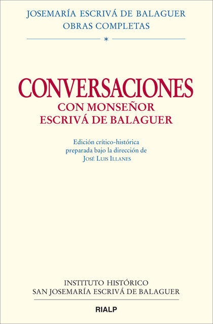 CONVERSACIONES CON MONS. ESCRIVÁ DE BALAGUER. ED. CRÍTICO-HISTÓRICA