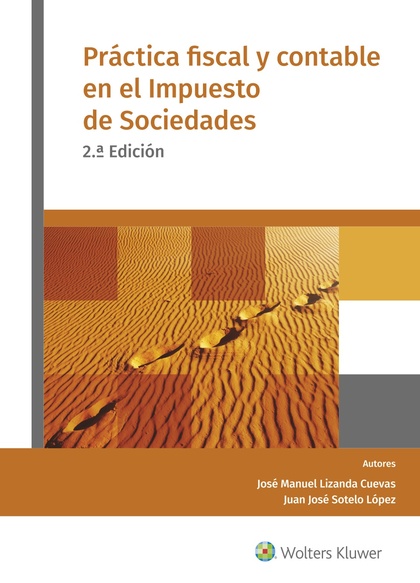 PRÁCTICA FISCAL Y CONTABLE EN EL IMPUESTO DE SOCIEDADES (2.ª EDICIÓN).