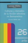 CULTURAS Y MERCADOS DE LA FICCIÓN TELEVISIVA EN IBEROAMÉRICA.