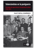 VALENCIANISTES EN LA POSTGUERRA : ESTRATÈGIES DE SUPERVIVÈNCIA I DE REPRODUCCIÓ CULTURAL (1939-