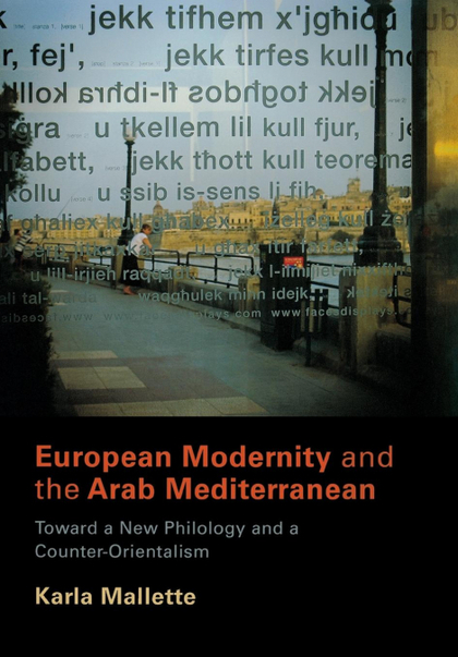 EUROPEAN MODERNITY AND THE ARAB MEDITERRANEAN