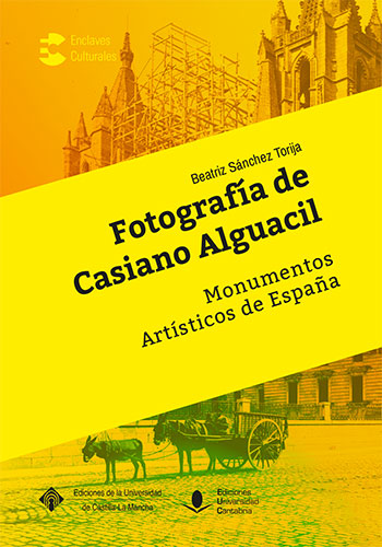 FOTOGRAFIA DE CASIANO ALGUACIL. MONUMENTOS ARTISTICOS DE ESPAÑA.