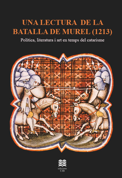 UNA LECTURA DE LA BATALLA DE MURET(1213).