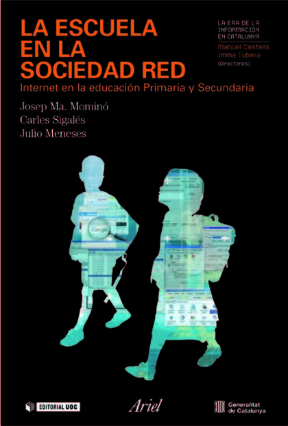 LA ESCUELA EN LA SOCIEDAD RED : INTERNET EN LA EDUCACIÓN PRIMARIA Y SECUNDARIA