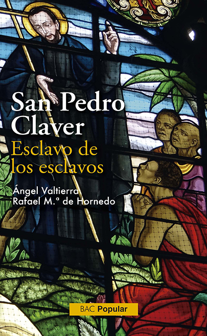 SAN PEDRO CLAVER. ESCLAVO DE ESCLAVOS