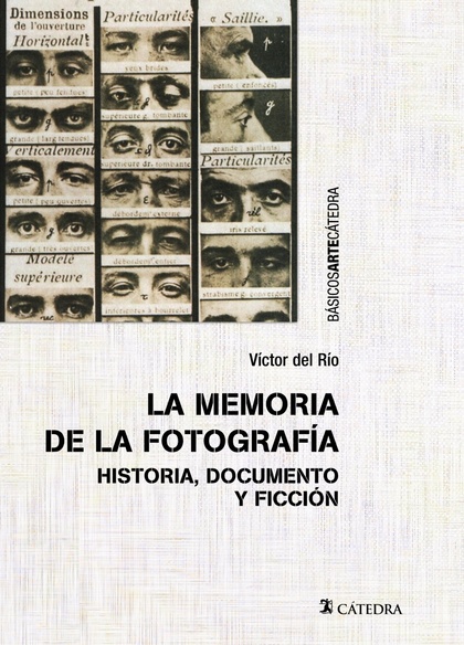 LA MEMORIA DE LA FOTOGRAFÍA. HISTORIA, DOCUMENTO Y FICCIÓN