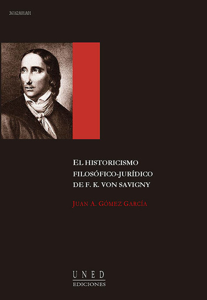 EL HISTORICISMO FILOSÓFICO-JURÍDICO DE F.K. VON SAVIGNY