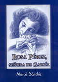 ROSA PÉREZ, SEÑORA DE GARCÍA