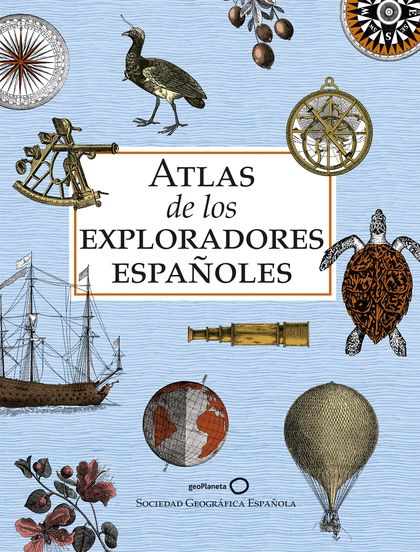 ATLAS DE LOS EXPLORADORES ESPAÑOLES (EDICIÓN REDUCIDA).