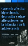 CARENCIA AFECTIVA, HIPERCINESIA, DEPRESIÓN Y OTRAS ALTERACIONES EN LA INFANCIA Y EN LA ADOLESCE