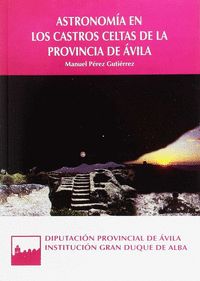 ASTRONOMÍA EN LOS CASTROS CELTAS DE LA PROVINCIA DE ÁVILA