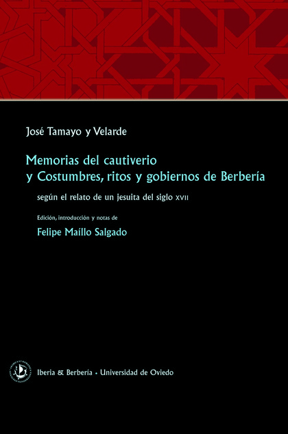 MEMORIAS DEL CAUTIVERIO Y COSTUMBRES, RITOS Y GOBIERNOS DE BERBERÍA