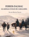 FERRER-DALMAU GUARDIAS CIVILES DE CABALLERÍA