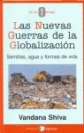 LAS NUEVAS GUERRAS DE LA GLOBALIZACIÓN : SEMILLAS, AGUA Y FORMAS DE VIDA