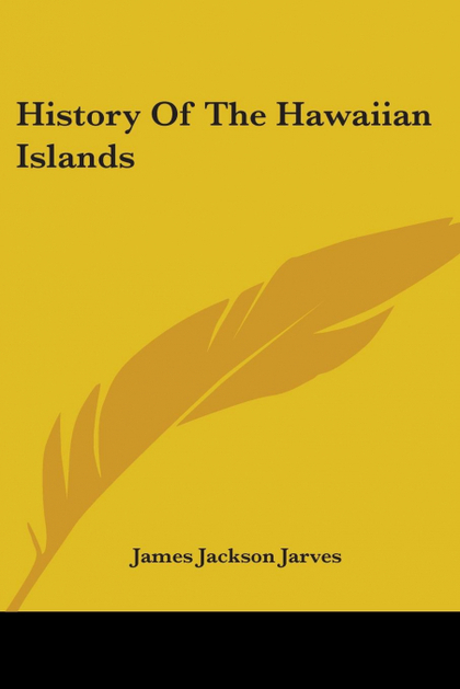 HISTORY OF THE HAWAIIAN ISLANDS