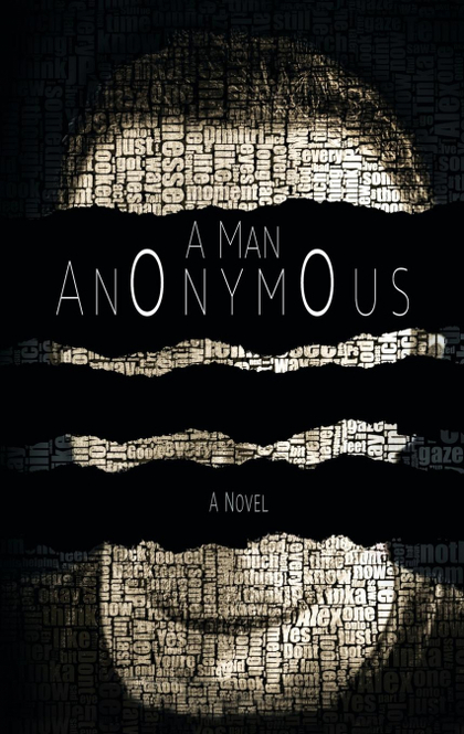 A MAN ANONYMOUS