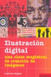 DIGITAL ILUSTRATION = ILUSTRACIÓN DIGITAL : UNA CLASE MAGISTRAL DE CREACIÓN DE IMÁGENES