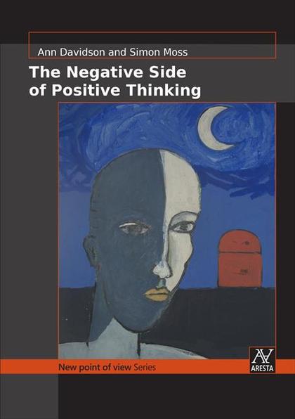 THE NEGATIVE SIDE OF POSITIVE THINKING