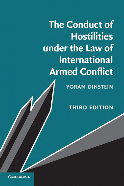 THE CONDUCT OF HOSTILITIES UNDER THE LAW OF INTERNATIONAL ARMED             CONF
