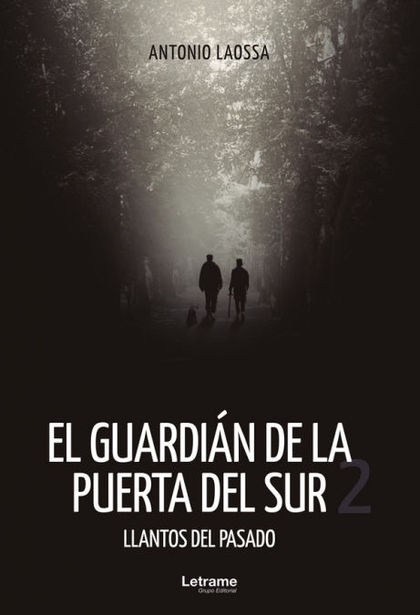 EL GUARDIÁN DE LA PUERTA DEL SUR 2. LLANTOS DEL PASADO