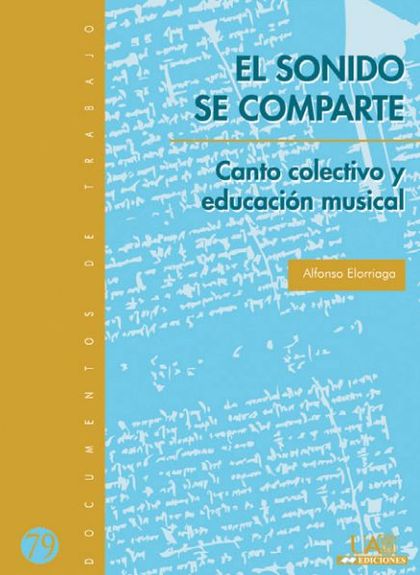 EL SONIDO SE COMPARTE. CANTO COLECTIVO Y EDUCACIÓN MUSICAL