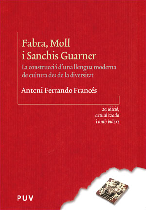 FABRA, MOLL I SANCHIS GUARNER (2A ED.). LA CONSTRUCCIÓ D´UNA LLENGUA MODERNA DE CULTURA DES DE