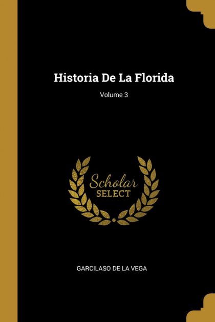 HISTORIA DE LA FLORIDA; VOLUME 3