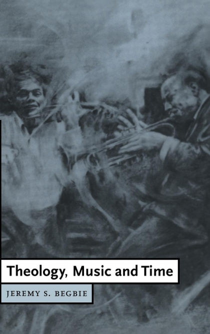 THEOLOGY, MUSIC AND TIME