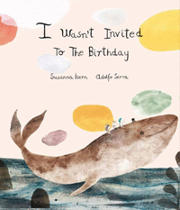 I WASN'T INVITED TO THE BIRTHDAY (2º EDICIÓN)