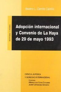 ADOPCIÓN INTERNACIONAL Y CONVENIO DE LA HAYA DE 29 DE MAYO DE 1993